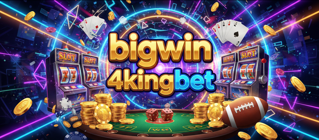 bigwin 4kingbet